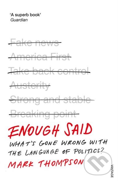 Levně Enough Said (What’s gone wrong with the language of politics?) - kniha z kategorie Humanitné a spoločenské vedy