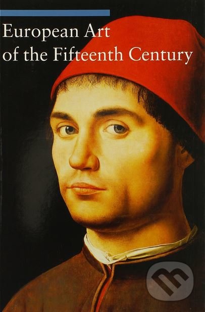 Levně European Art of the Fifteenth Century - Stefano Zuffi - kniha z kategorie Maliarstvo a sochárstvo