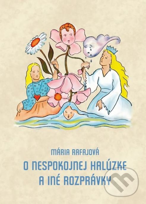 O nespokojnej halúzke a iné rozprávky - Mária Rafajová, Porta Libri, 2017