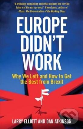 Levně Europe Didn't Work (Why We Left and How to Get the Best from Brexit) - kniha z kategorie Humanitné a spoločenské vedy