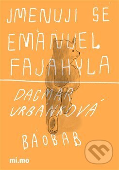 Levně Jmenuji se Emanuel Fajahyla - Dagma Urbánková - kniha z kategorie Beletria