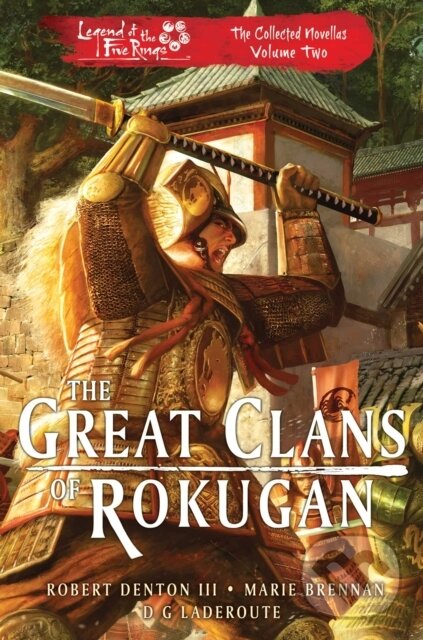Levně The Great Clans of Rokugan (Legend of the Five Rings: The Collected Novellas Volume 2) - kniha z kategorie Fantasy