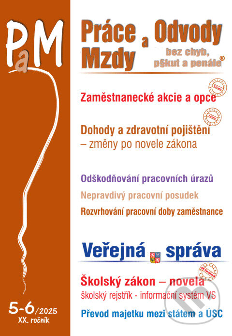 Levně Práce, odvody a mzdy bez chyb, pokut a penále č. 5-6 / 2025 - Zaměstnanecké akcie a opce - změny - kniha z kategorie Mzdové účtovníctvo
