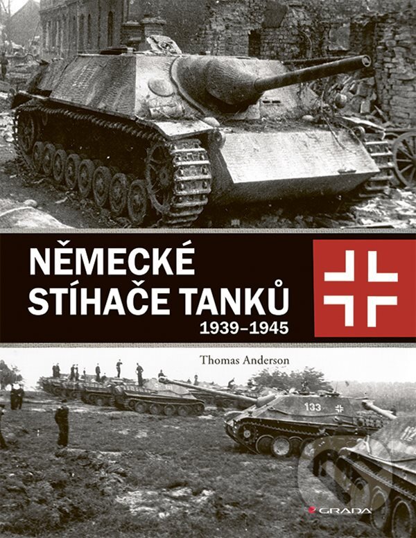 Kniha Německé stíhače tanků 1939-1945