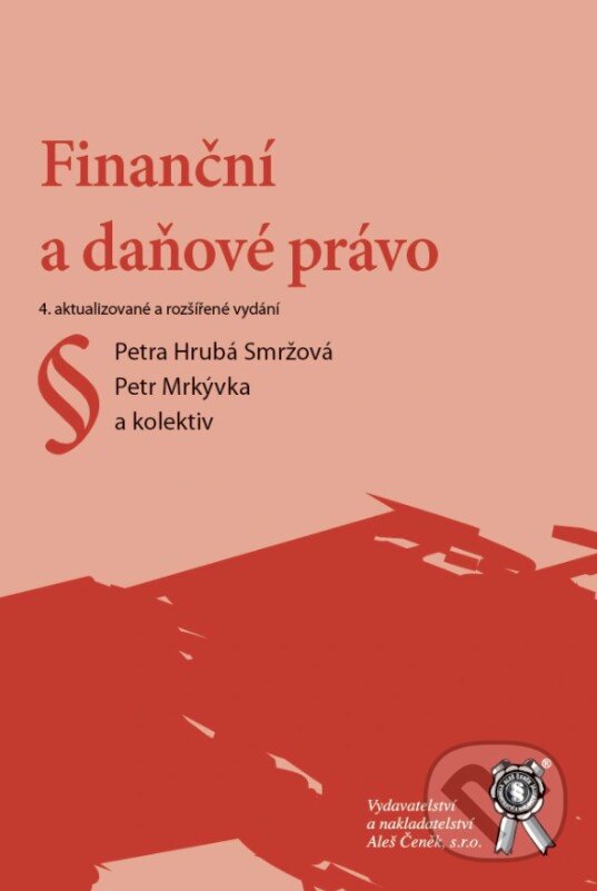 Kniha: Finanční a daňové právo (Petra Hrubá Smržová a Petr Mrkývka). Aleš Čeněk, 2024