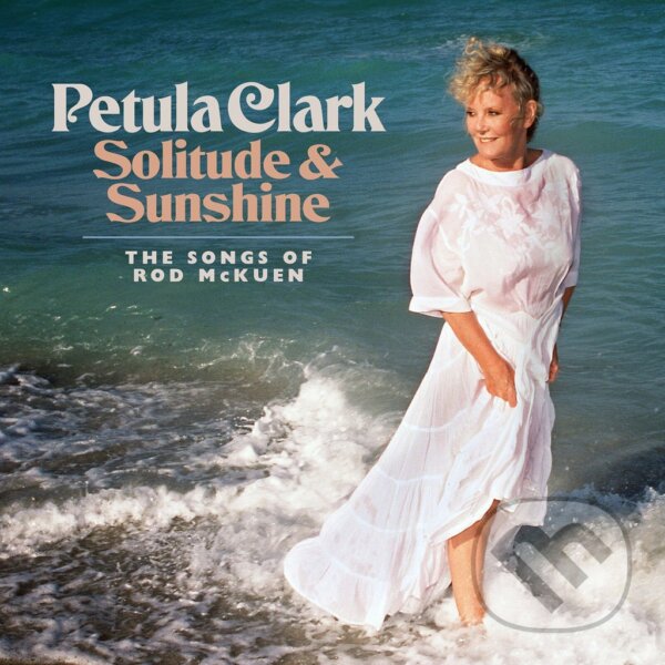 Levně Petula Clark: Solitude & Sunshine: the Songs of Rod McKuen /Booklet