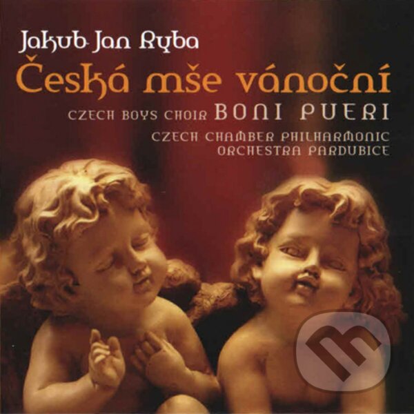 Kniha Jakub Jan Ryba: Česká mše vánoční (Czech Chamber Philharmoni)