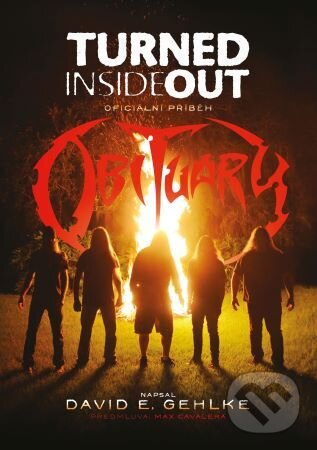 Kniha: Turned Inside Out: Oficiální příběh Obituary (David E. Gehlke)