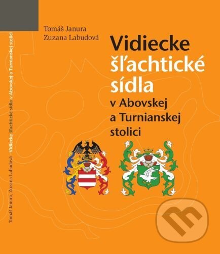 Kniha Vidiecke šľachtické sídla v Abovskej a Turnianskej stolici