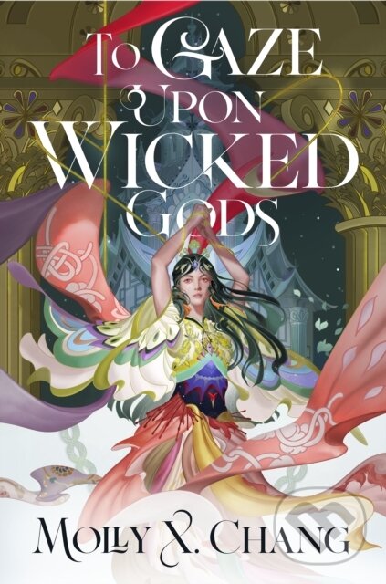 Kniha To Gaze Upon Wicked Gods