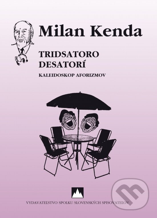 Levně Tridsatoro desatorí - Milan Kenda - kniha z kategorie Aforizmy