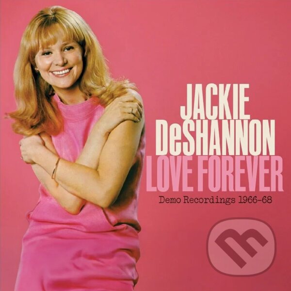 Levně Jackie Deshannon: Love Forever: Demo Recordings 1966-1968. Booklet
