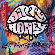 Levně Dirty Honey: Can´T Find The Brakes - Dirty Honey