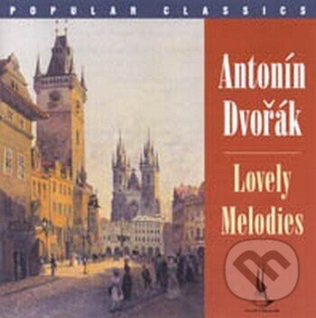 Levně Antonín Dvořák Lovely Melodies / Krásné Melodie