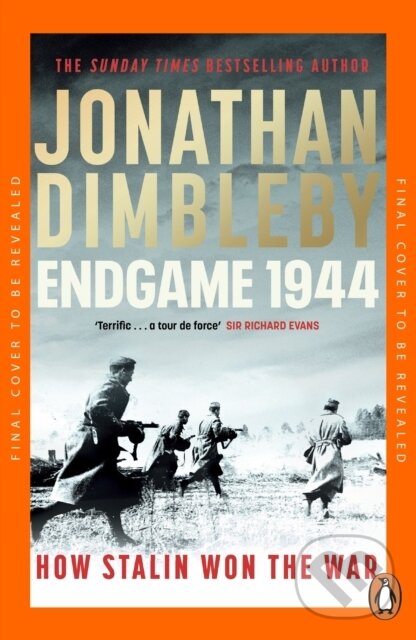 Levně Endgame 1944 (How Stalin Won The War) - Jonathan Dimbleby - kniha z kategorie História