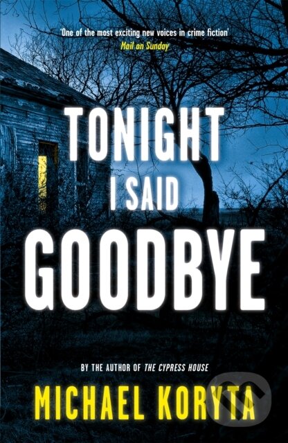 Levně Tonight I Said Goodbye : Lincoln Perry 1 - Michael Koryta - kniha z kategorie Beletria