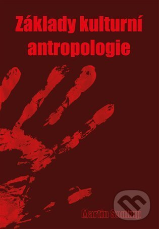 Levně Základy kulturní antropologie - Martin Soukup - kniha z kategorie Sociológia