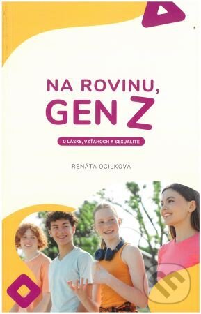 Levně Na rovinu, Gen Z (O láske, vzťahoch a sexualite) - Renáta Ocilková - kniha z kategorie Vzťahy a rodina