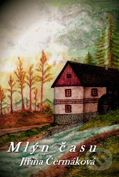 E-kniha: Mlýn času (Jiřina Čermáková). Lukáš Vik
