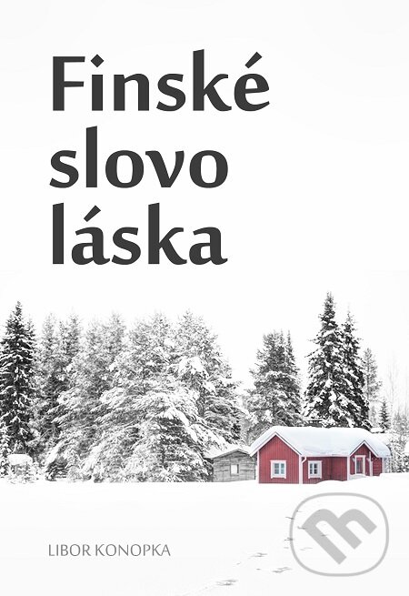 E-kniha: Finské slovo láska (Libor Konopka). Lukáš Vik
