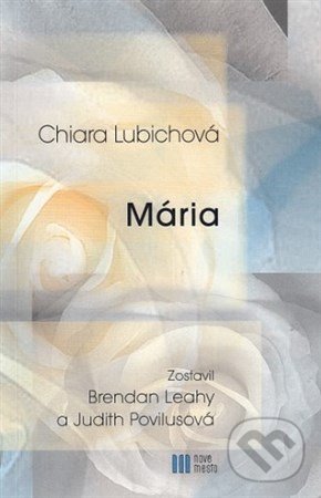 Mária - Chiara Lubichová, Brendan Leahy, Judith Povilusová, Nové mesto, 2017