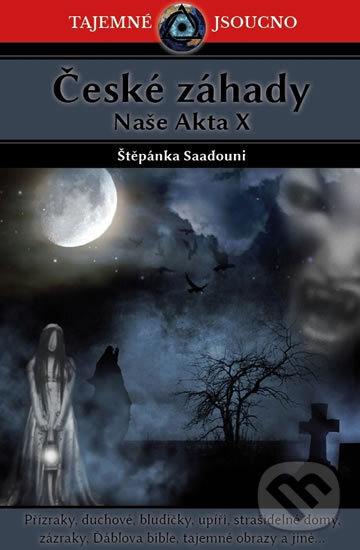Kniha: České záhady (Štěpánka Saadouni). Černý drak, 2017