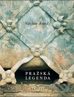 Levně Pražská legenda - Václav Renč - kniha z kategorie História