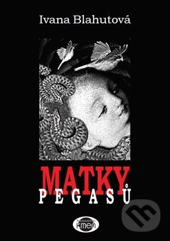 Levně Matky Pegasů - Ivana Blahutová - kniha z kategorie Spoločenská beletria