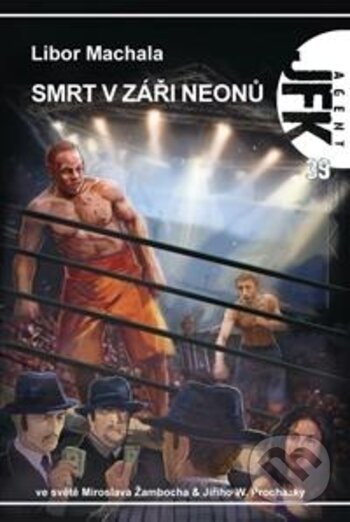 Levně Smrt v záři neonů (JFK 39) - Libor Machala - kniha z kategorie Sci-fi a fantasy