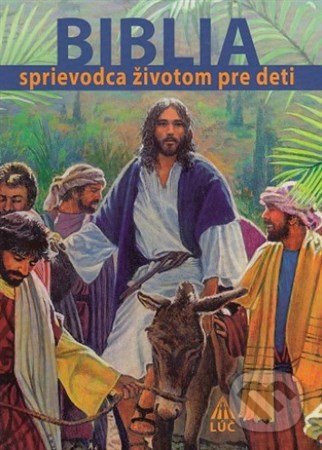 Levně Biblia (sprievodca životom pre deti) - Bogusław Zeman - kniha z kategorie Biblia