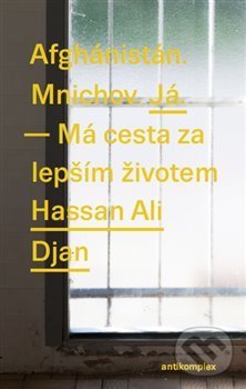 Levně Afghánistán. Mnichov (Já. - Má cesta za lepším životem) - kniha z kategorie Beletria
