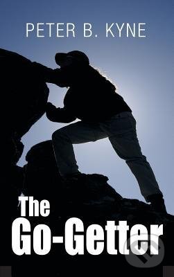 Kniha: The Go-Getter (Peter B. Kyne). Simon & Brown, 2011