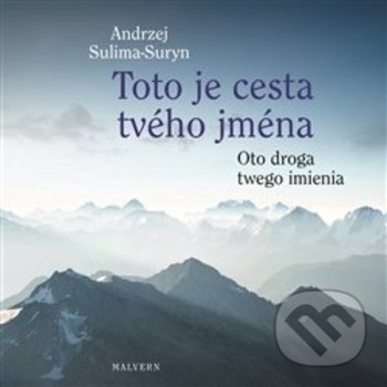Levně Toto je cesta tvého jména / Oto droga twego imienia - kniha z kategorie Poézia