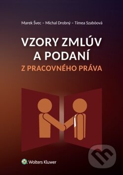 Levně Vzory zmlúv a podaní z pracovného práva - Marek Švec, Michal Drobný, Timea Szabóová - kniha z kategorie Pracovné právo