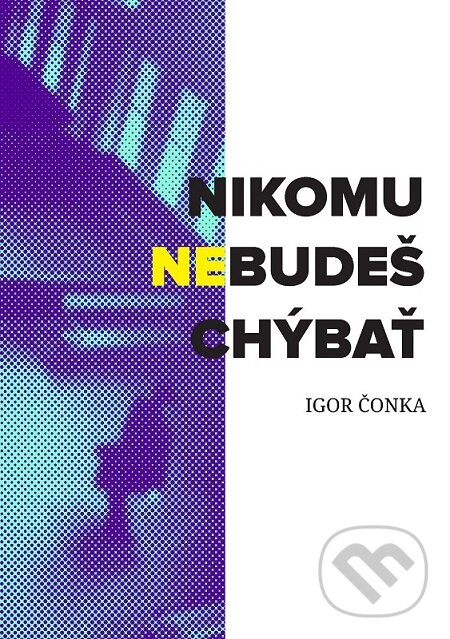 E-kniha: Nikomu nebudeš chýbať (Igor Čonka)