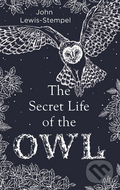 Levně The Secret Life of the Owl - John Lewis-Stempel - kniha z kategorie Prírodné vedy a technika