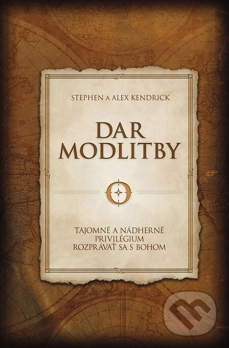 E-kniha: Dar modlitby (Alex Kendrick a Stephen Kendrick). Tatran, 2017