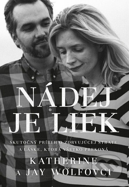 E-kniha: Nádej je liek (Jay Wolf a Katherine Wolf). Tatran, 2017