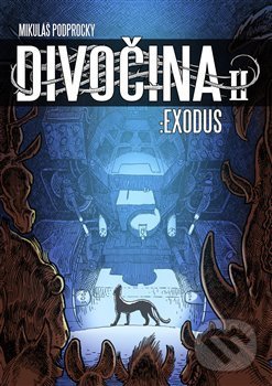 Levně Divočina II: Exodus - Mikuláš Podprocký - kniha z kategorie Komiksy