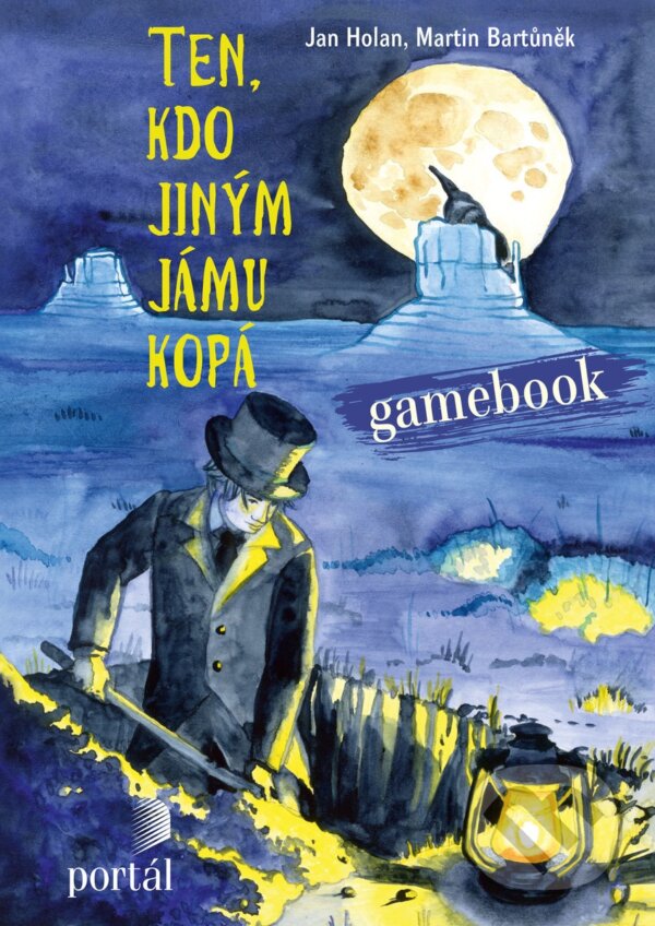 Levně Ten, kdo jiným jámu kopá (Gamebook) - Jan Holan, Martin Bartůněk - kniha z kategorie Beletria