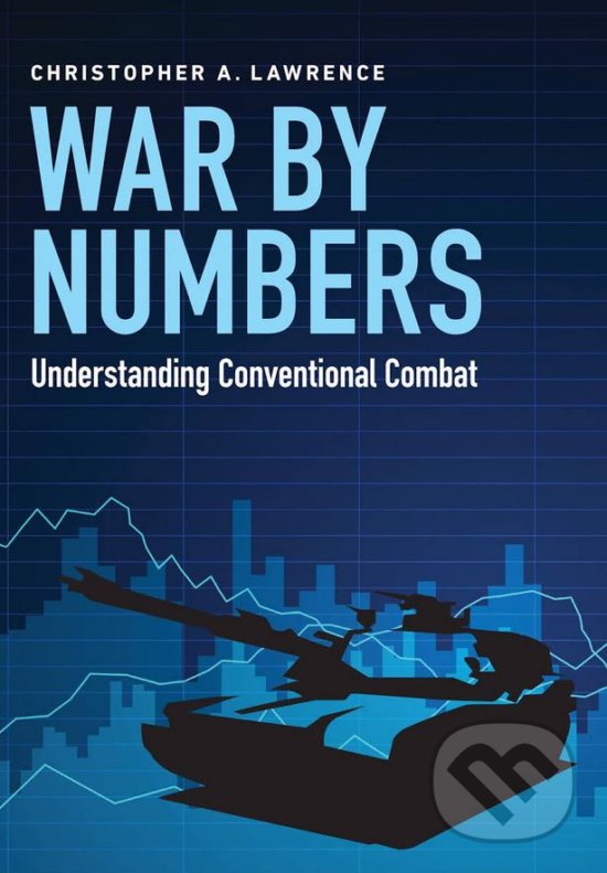 Levně War by Numbers (Understanding Conventional Combat) - kniha z kategorie História