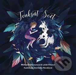 Levně Tenkrát Svět - Michaela Vincourová, Lukáš Vincour, Dominika Nováková (ilustrácie) - kniha z kategorie Beletria