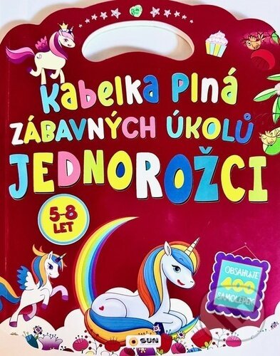 Levně Kabelka plná zábavných úkolů: Jednorožci (Obsahuje 400 samolepek) - kniha z kategorie Samolepky