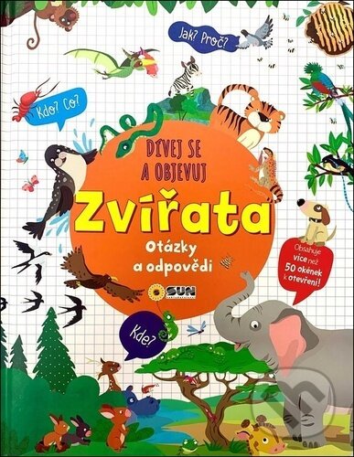 Kniha: Zvířata - dívej se a objevuj (SUN)