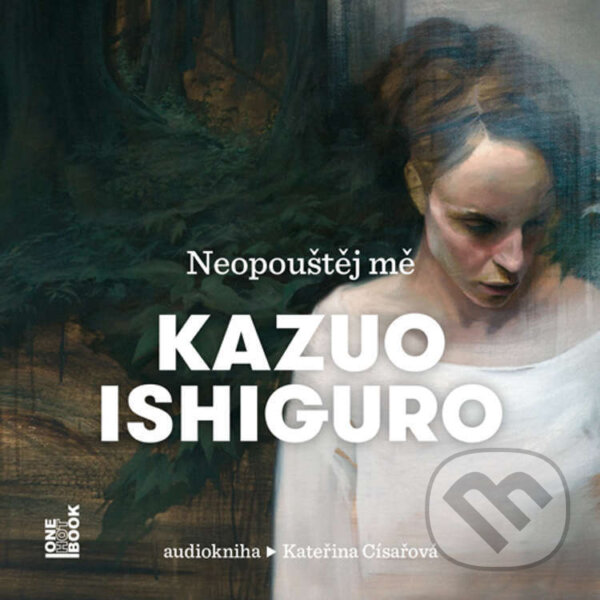 Audiokniha: Neopouštej mě (Kazuo Ishiguro). OneHotBook, 2025