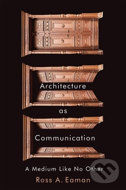 Levně Architecture as Communication (A Medium Like No Other) - kniha z kategorie Architektúra