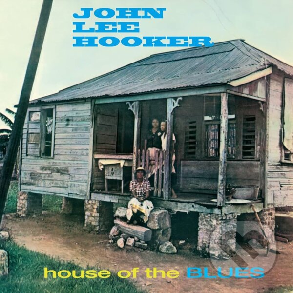 Levně John Lee Hooker: House Of The Blues LP - John Lee Hooker