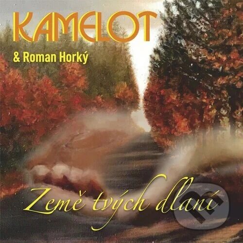 Kniha Kamelot & Roman Horky: Zeme Tvych Dlani