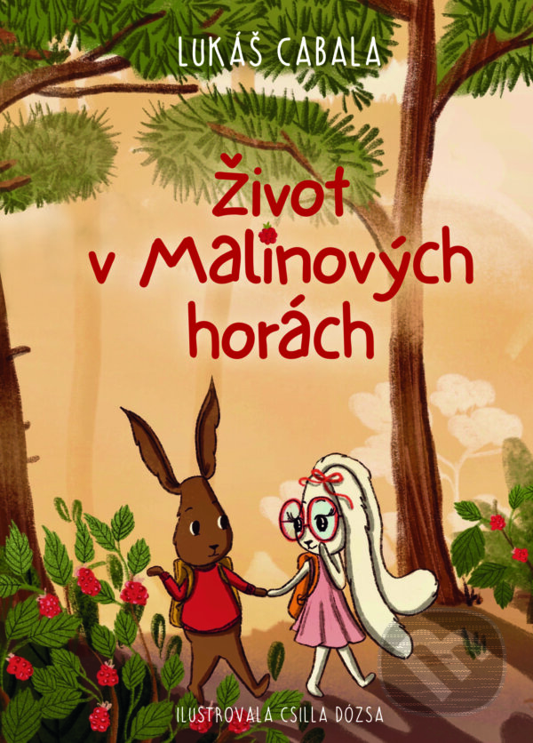 E-kniha: Život v Malinových horách (Lukáš Cabala). Slovart, 2025