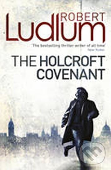 Kniha: Holcroft Covenant (Robert Ludlum). , 2010